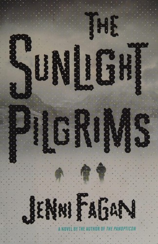 Jenni Fagan: The sunlight pilgrims (2016, Hogarth)