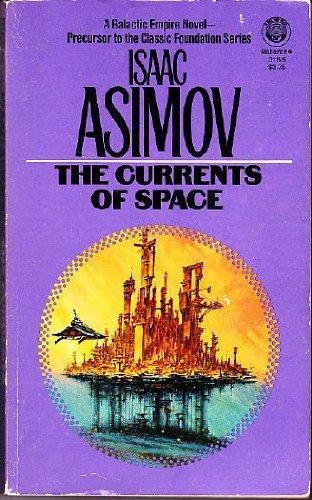 Isaac Asimov: The Currents of Space (Paperback, Del Rey)