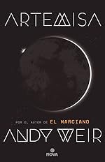 Andy Weir: Artemisa (Spanish language, 2018)