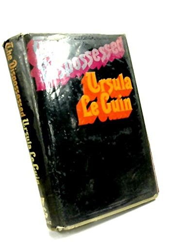 Ursula K. Le Guin: The dispossessed (1974, Gollancz)
