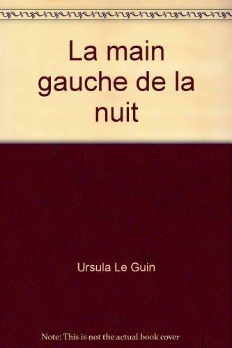 Ursula K. Le Guin: La Main gauche de la nuit (French language, 2001)