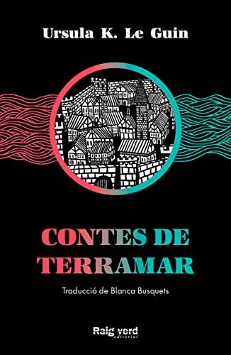 Ursula K. Le Guin, Blanca Busquets Figueras, Agustín Comotto: Contes de Terramar (Paperback, Spanish language, RAYO VERDE EDITORIAL, S.L.)