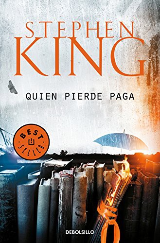 Stephen King, Carlos Milla Soler: Quien pierde paga (Paperback, Español language, 2017, Debolsillo, DEBOLSILLO)
