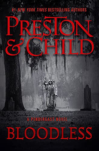 Lincoln Child, Douglas Preston: Bloodless (Paperback, 2022, Grand Central Publishing)